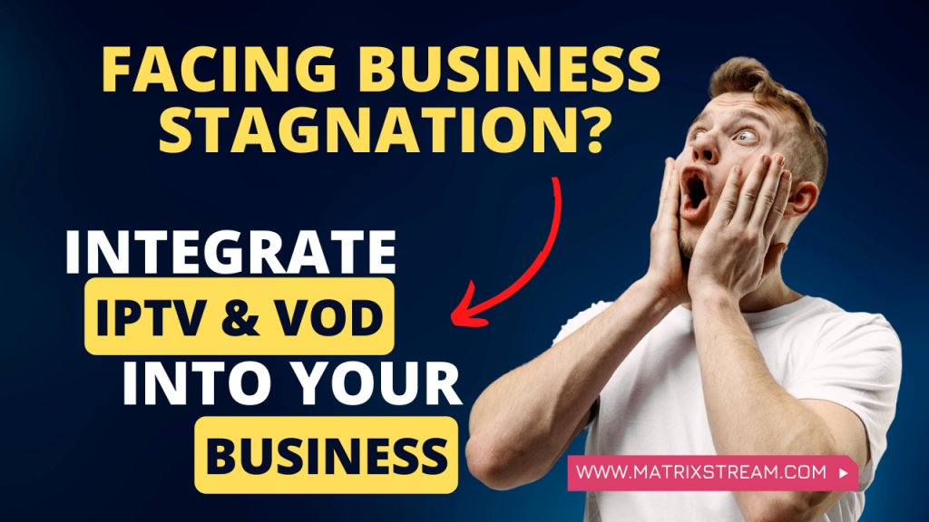6 Intelligent Ways to Integrate IPTV and VOD into Business