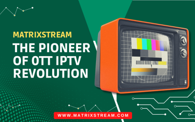 MatrixStream Technologies Inc.: Pioneering the OTT-TV Revolution